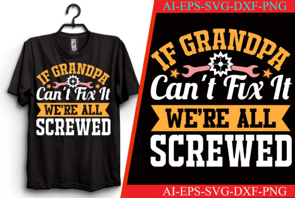 If Grandpa Can't Fix It We're T-shirt