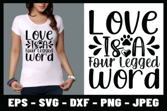 Love is a Four Legged Word Tshirt Design Review