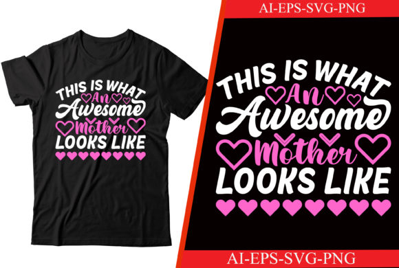 This is What an Awesome Mother T-shirt